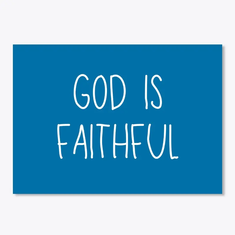 God Is Faithful