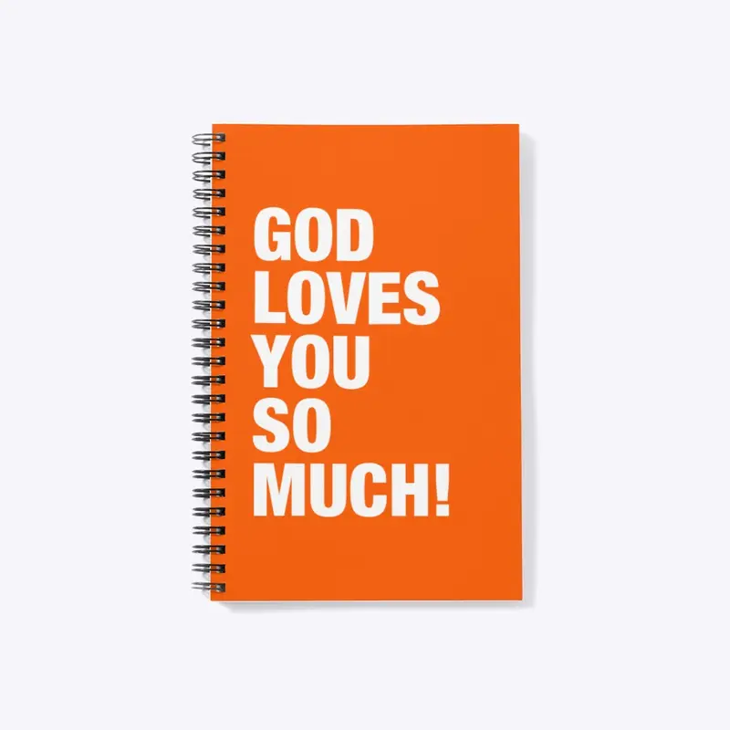 God Loves You So Much!